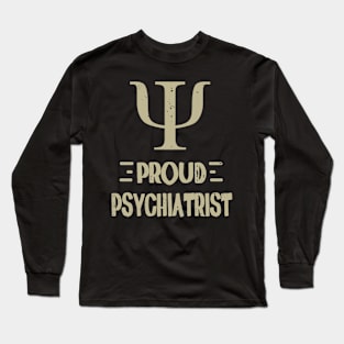 Proud Psychiatrist Distressed Art Long Sleeve T-Shirt